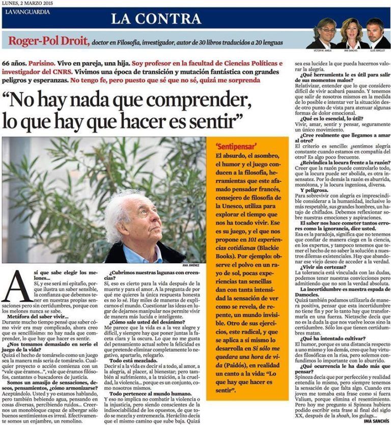 «No hay nada que comprender lo que hay que hacer es sentir».- Droit