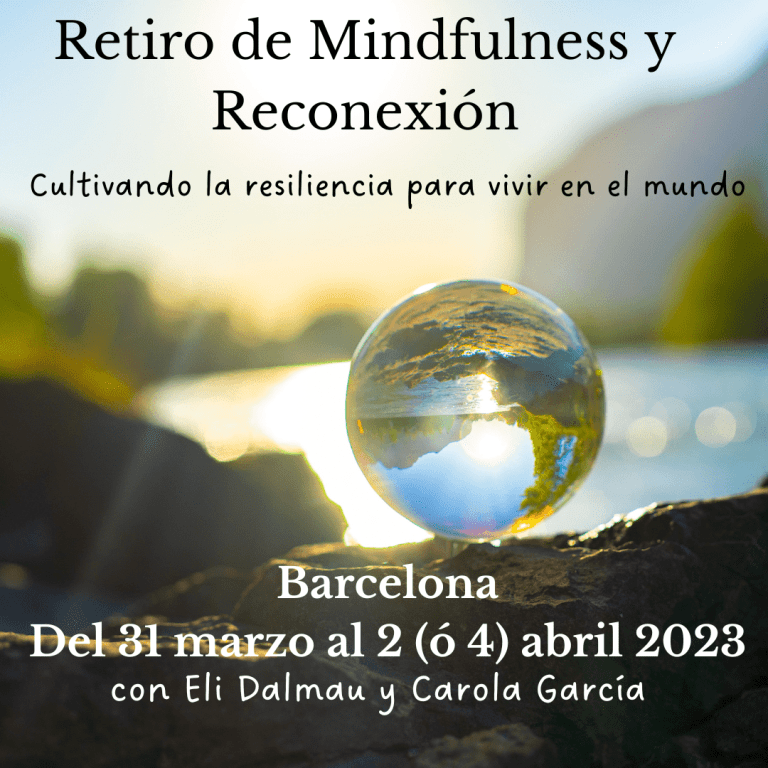 Retiro de mindfulness y resiliencia. Barcelona 31 mayo al 4 abril 2023